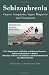 Books : Schizophrenia: Causes, Symptoms, Signs, Diagnosis and Treatments - Revised Edition - Illustrated by S. Smith