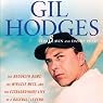 Gil Hodges: The Brooklyn Bums, the Miracle Mets, and the Extraordinary Life of a Baseball Legend