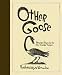 Other Goose: Recycled Rhymes for Our Fragile Times (Hardcover) by Barbara Wyn Klunder