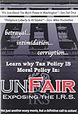 Unfair Exposing the I.R.S.