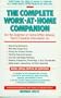 The Complete Work at Home Companion: Everything You Need to Know to Prosper as a Home-Based Entrepreneur or Employee