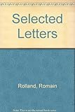 Selected letters of Romain Rolland