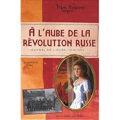 A l'aube de la r�volution russe : Journal de Liouba 1916-1917