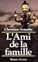 Lami de la famille: Roman