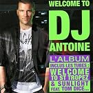 Welcome To Dj Antoine
