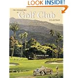 The Vintage Era of Golf Club Collectibles: Identification & Value Guide by Ronald O. John