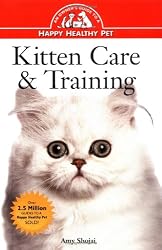 Kitten Care & Training: An Owner's Guide to a Happy Healthy Pet