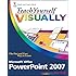 Teach Yourself VISUALLY Microsoft Office PowerPoint 2007