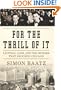 For the Thrill of It: Leopold, Loeb, and the Murder That Shocked Chicago