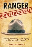 Produkt-Bild: Ranger Confidential: Living, Working, and Dying in the National Parks