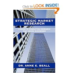 Strategic Market Research: A Guide to Conducting Research that Drives Businesses