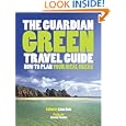 The Guardian Green Travel Guide by Lian Katz