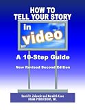 How to Tell Your Story in Video: A 10-Step Guide