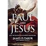 Paul and Jesus by James Tabor