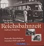 Das gro�e Buch der Reichsbahnzeit. Deutsche Eisenbahnen zwischen 1920 und 1945