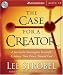 Price Comparison : The Case for a Creator: A Journalist Investigates the New Scientific Evidence That Points Toward God