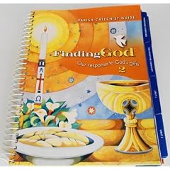 Our Response to God's Gifts: Grade 2: Parish Catechist Guide (Finding God 2005, 2007)