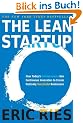 The Lean Startup: How Today's Entrepreneurs Use Continuous Innovation to Create Radically Successful Businesses