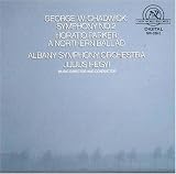 George W. Chadwick: Symphony No. 2; Horatio Parker: A Northern Ballad
