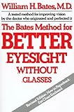 The Bates Method for Better Eyesight