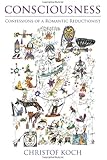 Consciousness: Confessions of a Romantic Reductionist (MIT Press)