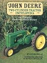 The John Deere Two-Cylinder Tractor Encyclopedia: The Complete Model-by-Model History