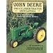 The John Deere Two-Cylinder Tractor Encyclopedia: The Complete Model-by-Model History