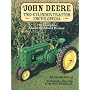 The John Deere Two-Cylinder Tractor Encyclopedia: The Complete Model-by-Model History