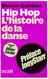 Revue Scali  / Hip-hop : L'histoire de la danse