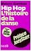 Hip-hop : L'histoire de la danse