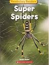 Super Spiders (Science Vocabulary Readers)