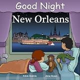 Good Night New Orleans (Good Night Our World series)