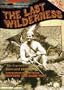 The Last Wilderness / Hunting the Hard Way (Double Feature)