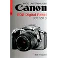 Magic Lantern Guides: Canon EOS Digital Rebel  EOS 300 D (A Lark Photography Book)