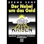 Der Nebel um das Geld: Zinsproblematik - W�hrungss&hellip von Bernd Senf
