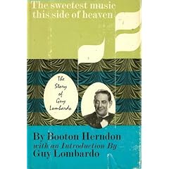 The sweetest music this side of heaven;: The Guy Lombardo story