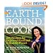 The Earthbound Cook: 250 Recipes for Delicious Food and a Healthy Planet