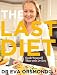 The Last Diet: Cook Yourself Thin with Dr. Eva