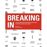 Breaking In: Over 100 Advertising Insiders Reveal How to Build a Portfolio That Will Get You Hired