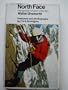 North Face: the second conquest of the Alps; (The Men in action series)