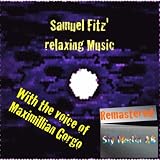Samuel Fitz' relaxing Music Remastered