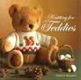 Knitting for Teddies