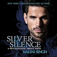 Silver Silence: Psy-Changeling Trinity Series, Book 1 Audiobook by Nalini Singh Narrated by Angela Dawe