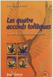 Les quatre accords tolt�ques : La voie de la libert� personnelle