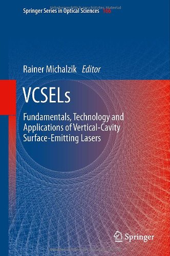 VCSELs: Fundamentals, Technology and Applications of Vertical-Cavity Surface-Emitting Lasers (Springer Series in Optical Sciences)