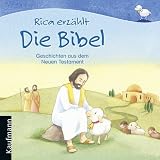 Produkt-Bild: Rica erz&auml;hlt Die Bibel: Geschichten aus dem Neuen Testament
