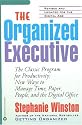 The Organized Executive: A Program for Productivity--New Ways to Manage Time, Paper, People, and the Digital Office