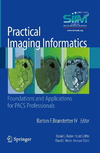 Practical Imaging Informatics: Foundations and Applications for PACS Professionals