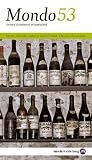 Mondo Weinzeitschrift, Nr.53 : Barolo 2004, Barbaresco 2005, Chianti Classico, Australien - Gerhard Eichelmann
