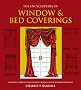 Encyclopedia of Window & Bed Coverings: Historical Perspectives, Classic Designs, Contemporary Creations